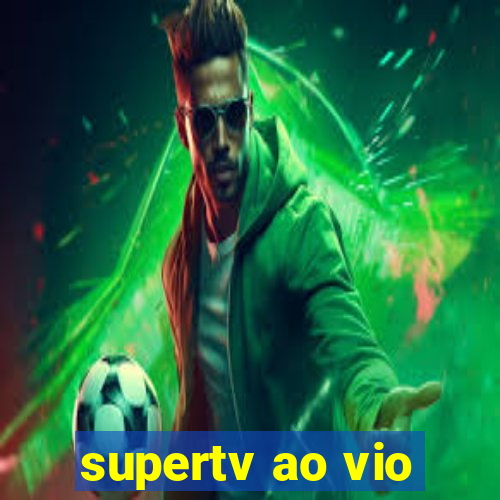 supertv ao vio